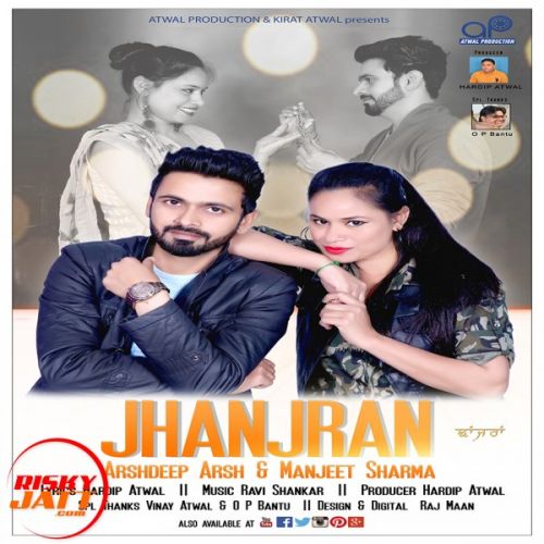 Jhanjran Arshdeep Arsh, Manjeet Sharma Mp3 Song Download