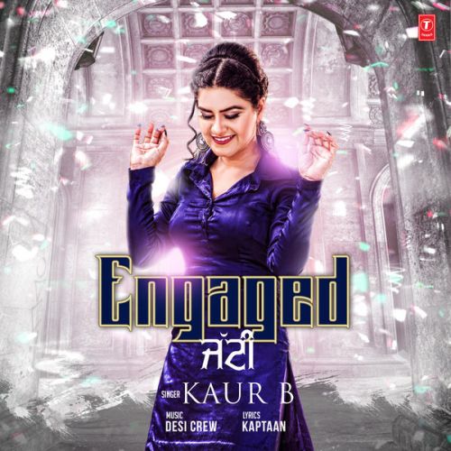 Engaged Jatti Kaur B Mp3 Song Download