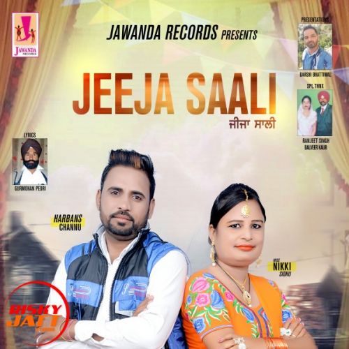 Jeeja Saali Harbans Channu, Miss Nikki Sidhu Mp3 Song Download