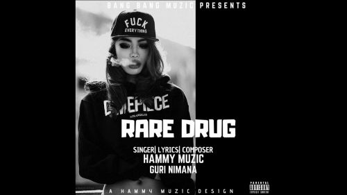 Rare Drug Hammy Muzic Mp3 Song Download