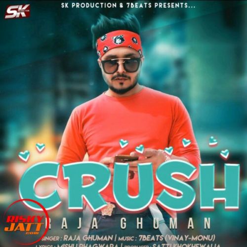 Crush Raja Ghuman Mp3 Song Download