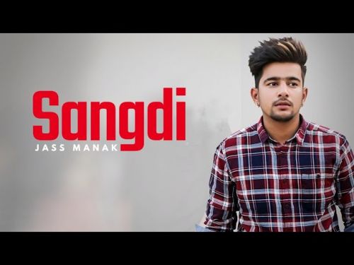 Sangdi Jass Manak Mp3 Song Download