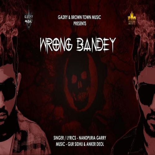 Wrong Bandey Nandpuria Garry Mp3 Song Download