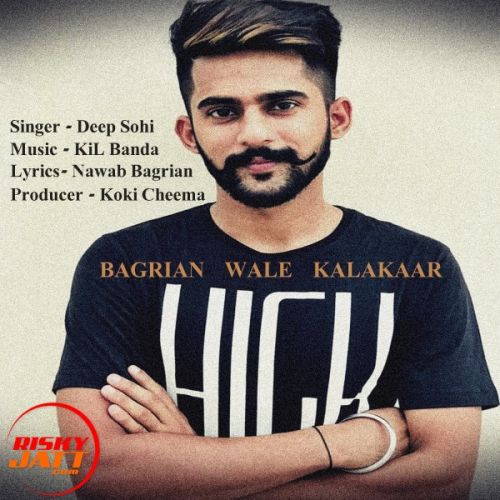 Bagrian Wale Kalakaar Deep Sohi Mp3 Song Download