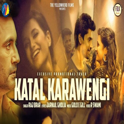 Katal Karawengi (Aam Aadmi) Raj Brar Mp3 Song Download