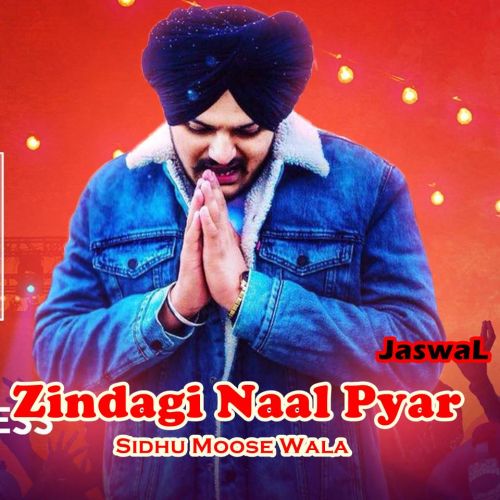 Zindagi Naal Pyar Sidhu Moose Wala Mp3 Song Download