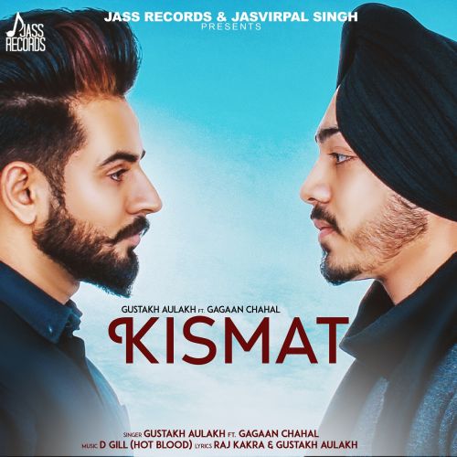 Kismat Gustakh Aulakh Mp3 Song Download