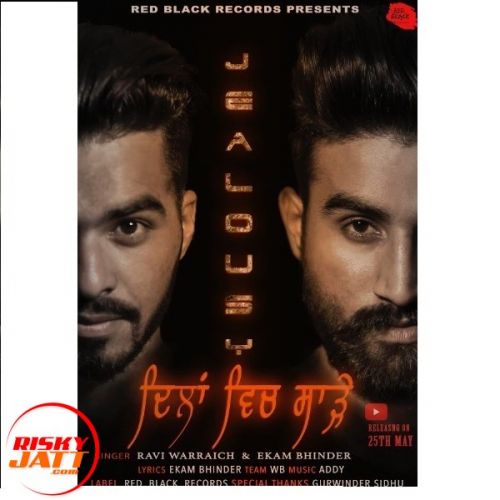 Dillan Vich Sadhe (jealousy) Ravi Warraich, Ekam Bhinder Mp3 Song Download