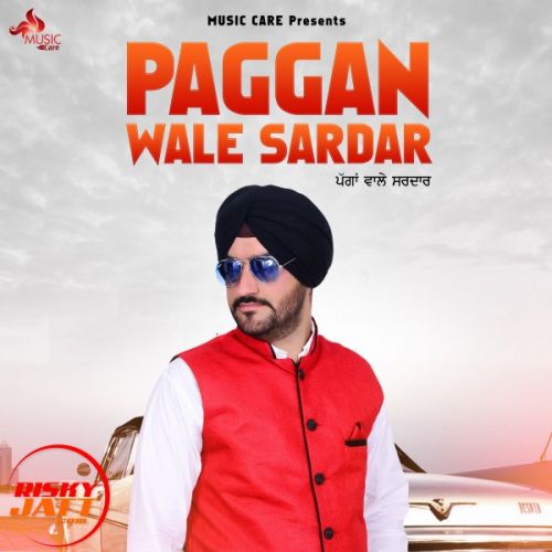 Paggan wale sardar Kingra Gurpreet Mp3 Song Download