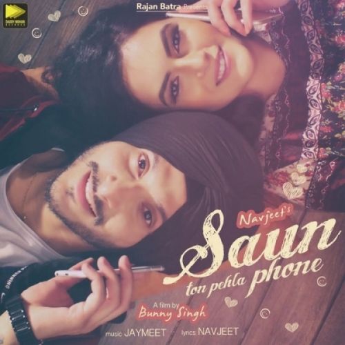 Saun Ton Pehla Phone Navjeet Mp3 Song Download