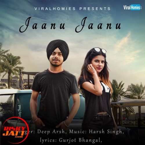 Jaanu Jaanu Deep Arsh Mp3 Song Download