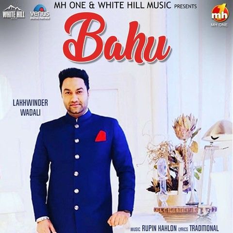 Bahu Lakhwinder Wadali Mp3 Song Download