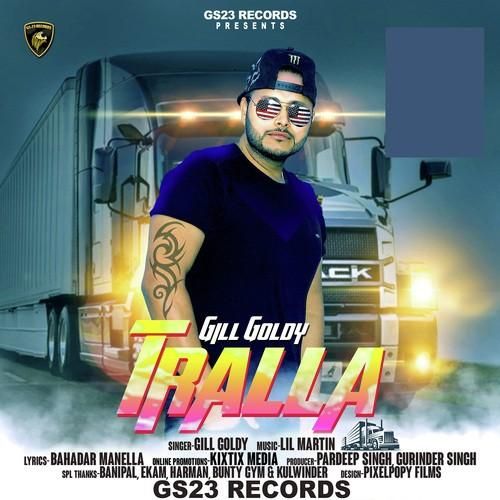 Tralla Leya Gill Goldy Mp3 Song Download