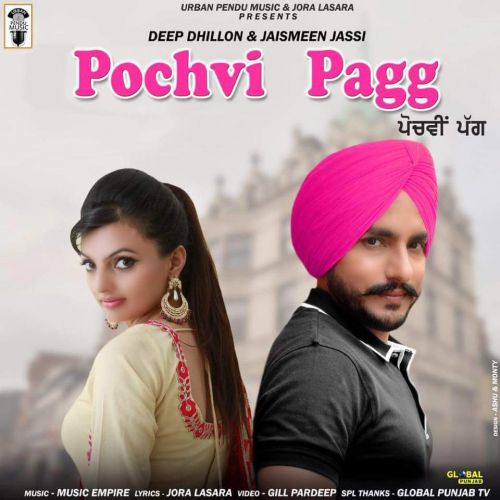 Pochvi Pagg Deep Dhillon, Jaismeen Jassi Mp3 Song Download