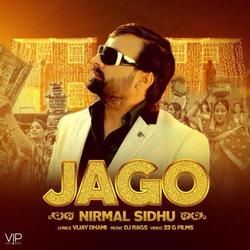 Jago Nirmal Sidhu, DJ Rags Mp3 Song Download