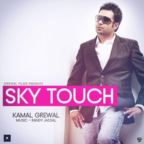 Sky Touch Kamal Grewal Mp3 Song Download