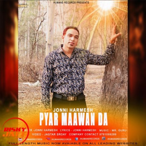 Pyar Maawan Da Jonni Harmesh Mp3 Song Download