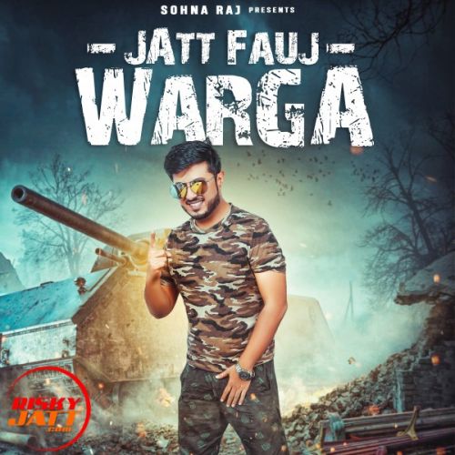 Jatt fauj warga Sohna Raj Mp3 Song Download