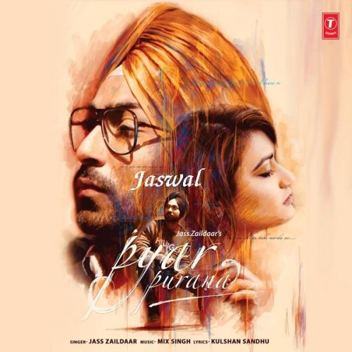 Pyar Purana Jass Zaildaar Mp3 Song Download