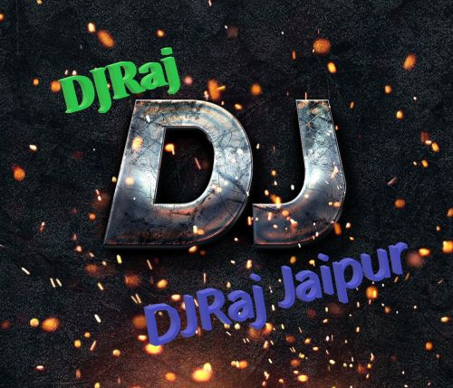 Jail Karawegi Remix DJ Raj Jaipur Mp3 Song Download