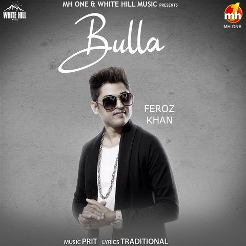 Bulla Feroz Khan Mp3 Song Download