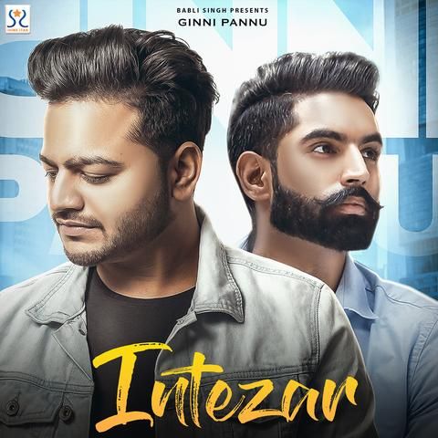 Intezar Ginni Pannu, Parmish Verma Mp3 Song Download