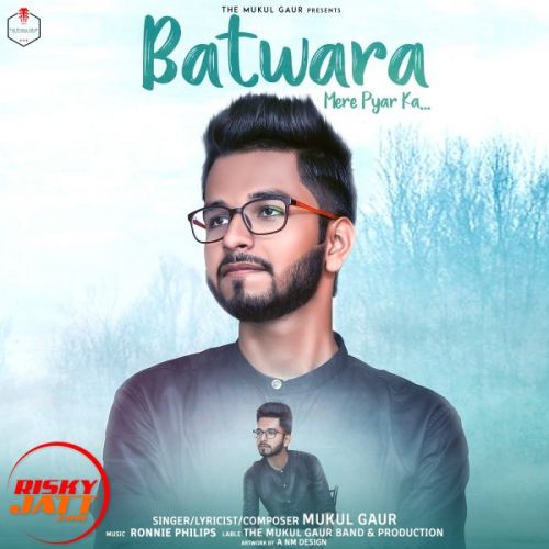 Batwara Mere Pyar Ka Mukul Gaur Mp3 Song Download