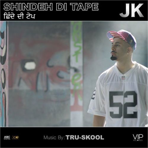 Shindeh Di Tape JK, Tru Skool Mp3 Song Download