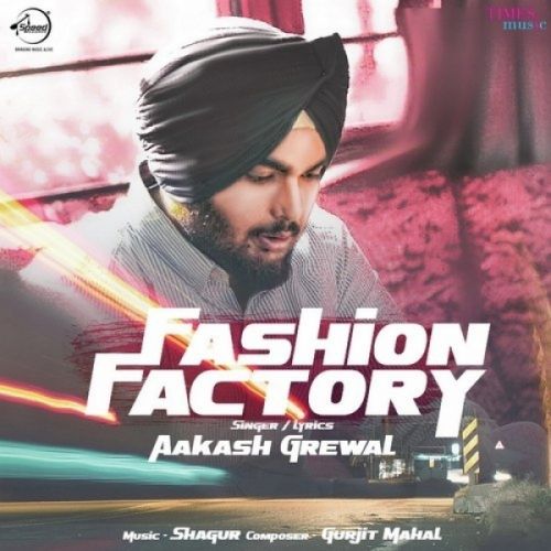 Fashion Factory Aakash Grewal Mp3 Song Download