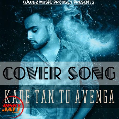 Kade Tan Tu Avenga (cover) Vikas Sahota Mp3 Song Download