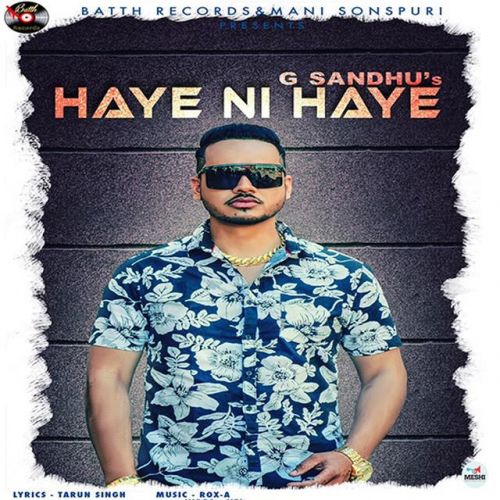 Haye Ni Haye G Sandhu Mp3 Song Download