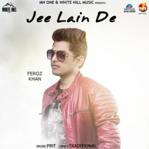 Jee Lain De Feroz Khan Mp3 Song Download