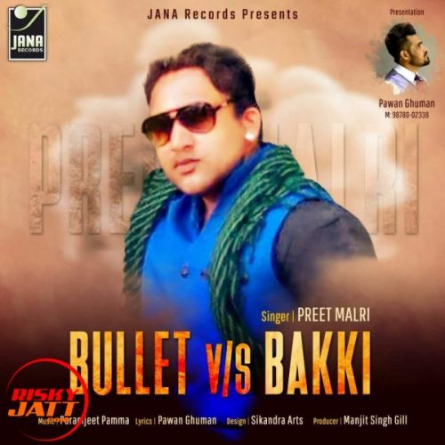 Bullet Vs Bakki Preet Malri Mp3 Song Download