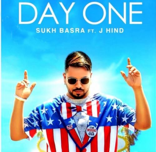 Day One Sukh Basra, J Hind Mp3 Song Download