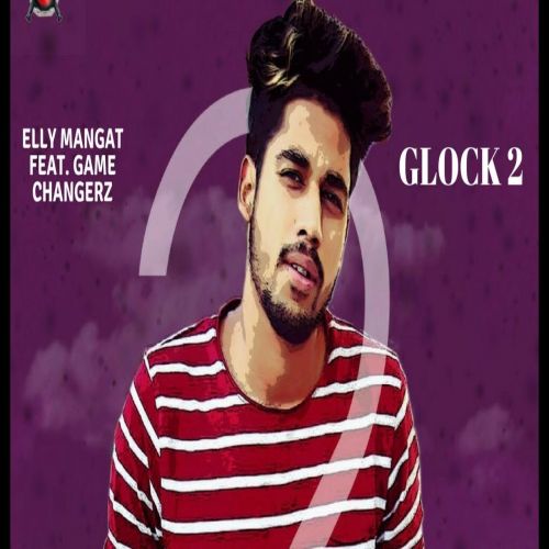 Glock 2 Raja Game Changerz Mp3 Song Download