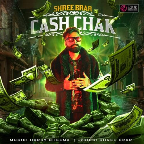 Cash Chak Shree Brar Mp3 Song Download