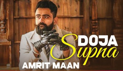 Doja Supna Amrit Maan Mp3 Song Download