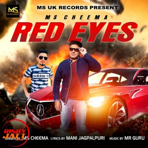 Red Eyes MS Cheema Mp3 Song Download