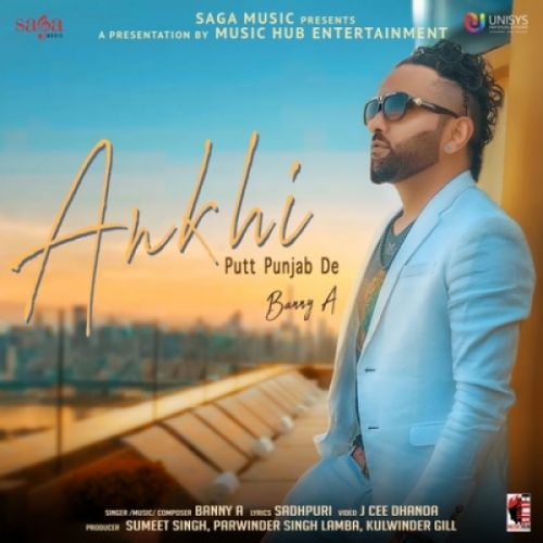 Ankhi Putt Punjab De Banny A Mp3 Song Download