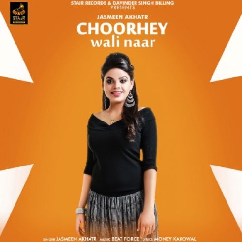 Choorhey Wali Naar Jasmeen Akhtar Mp3 Song Download