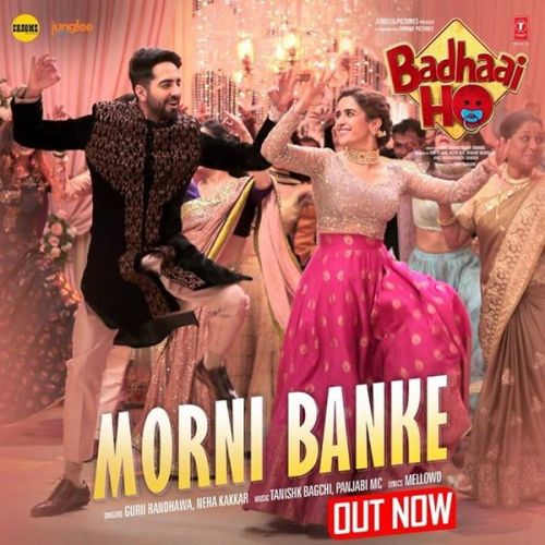 Morni Banke (Badhaai Ho) Guru Randhawa, Neha Kakkar Mp3 Song Download