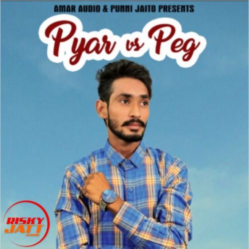 Pyar vs Peg Gurbhej Jaito Mp3 Song Download