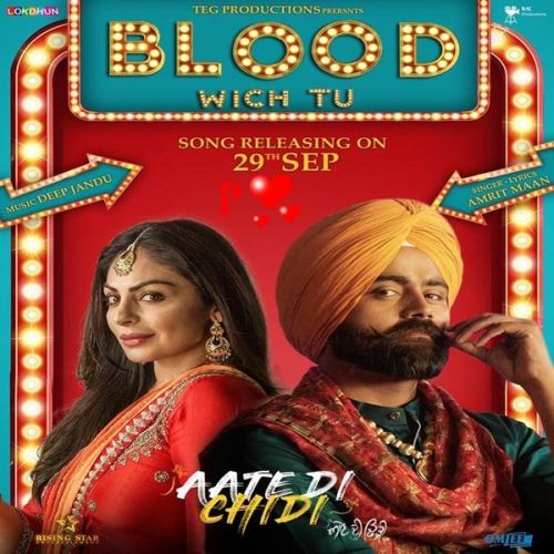 Blood Wich Tu (Aate Di Chidi) Amrit Maan Mp3 Song Download