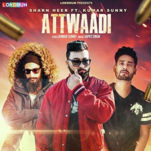 Attwaadi Sharn Heer, Kumar Sunny Mp3 Song Download