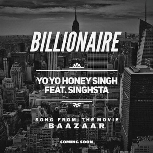 Billionaire (Baazaar) Yo Yo Honey Singh Mp3 Song Download