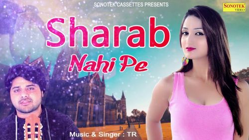 Sharab Nahi Pee TR Panchal, Miss Ada Mp3 Song Download