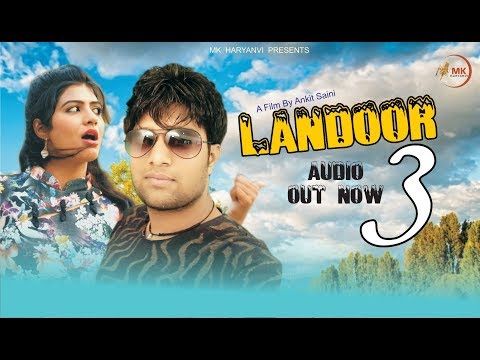 Landoor 3 Monu Satnali, Ankit Saini, Payal Mehra Mp3 Song Download