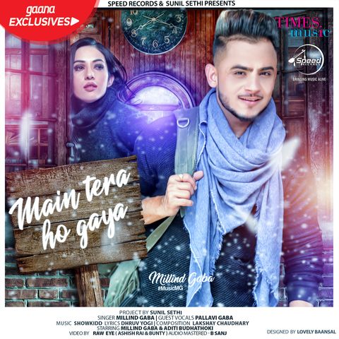 Main Tera Ho Gaya Millind Gaba Mp3 Song Download