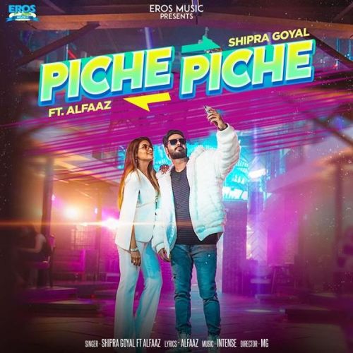 Piche Piche Shipra Goyal, Alfaaz Mp3 Song Download