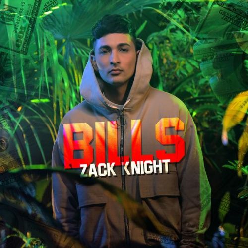 Bills Zack Knight Mp3 Song Download